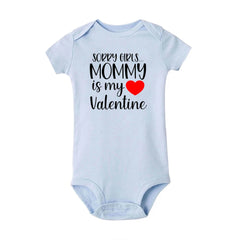 Sorry Girls Mommy Is My Valentine Newborn Baby Romper Toddler Gender Neutral Baby Stuff Boys Clothes Valentine's Day Present